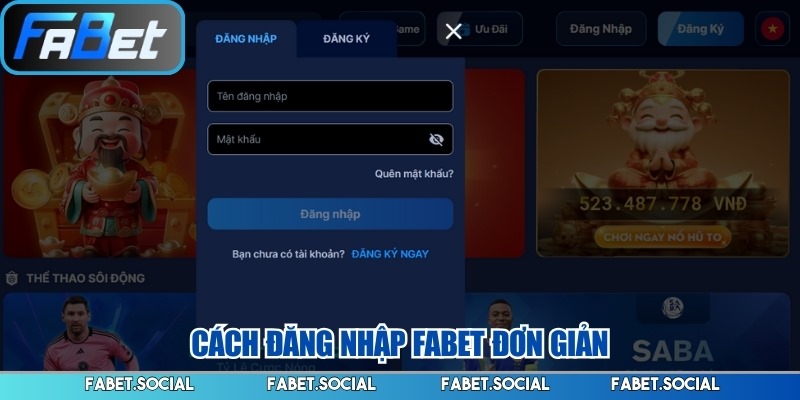 Đăng Nhập Fabet - Thỏa Sức Tham Gia Cá Cược Online Cách đăng nhập FABET đơn giản