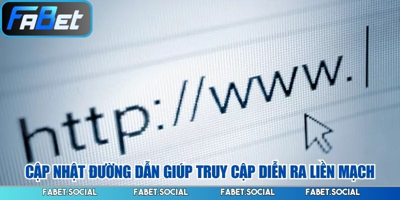Link Vào FABET – Truy Cập An Toàn, Không Gián Đoạn Cập nhật đường dẫn giúp truy cập diễn ra liền mạch